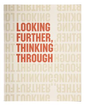 Looking Further, Thinking Through