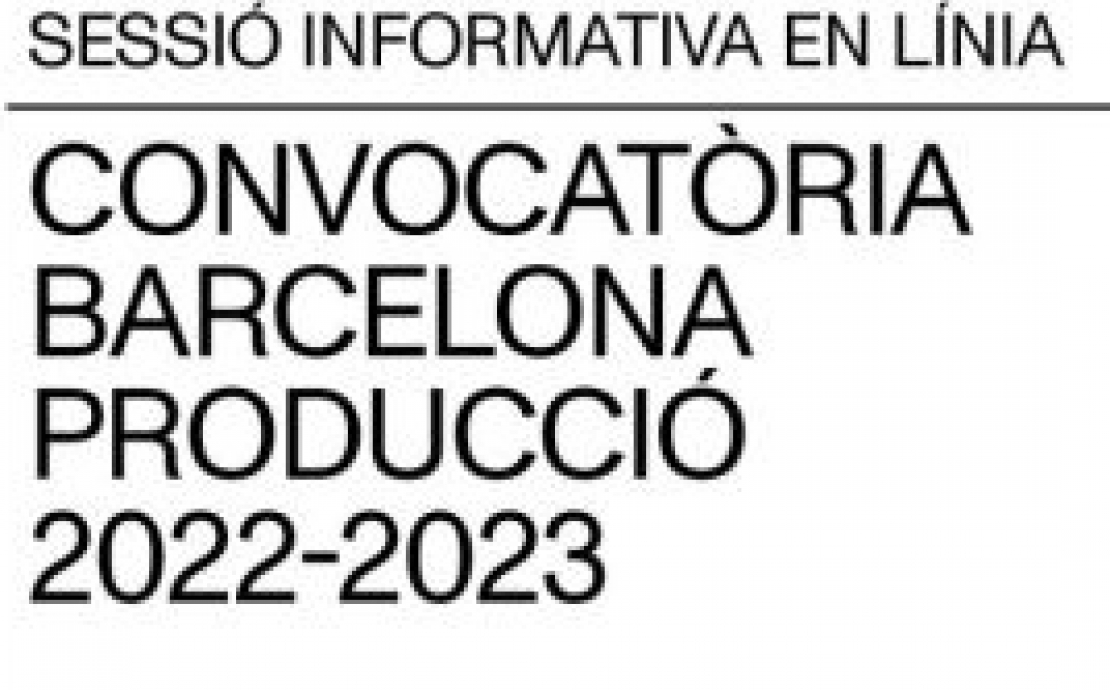 Sessió informativa Barcelona Producció 2022-2023