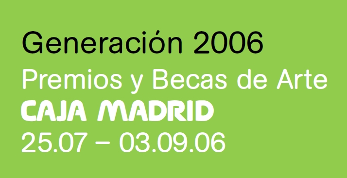 Generació 2006. Premis i beques d'art Caja Madrid